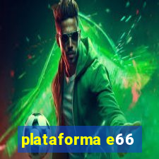 plataforma e66